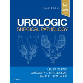 Urologic Surgical Pathology | Liang Cheng, MacLennan, Greg T, MD, FRCS(C), FACS, FRCP(C), David G. Bostwick