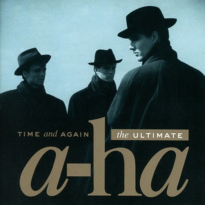 A-HA: TIME AND AGAIN: THE ULTIMATE A CD
