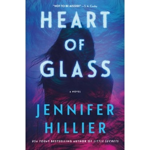 Heart of Glass | HILLIER JENNIFER (ISBN: 9781250763181)