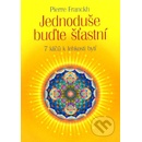Jednoduše buďte šťastní - Pierre Franckh