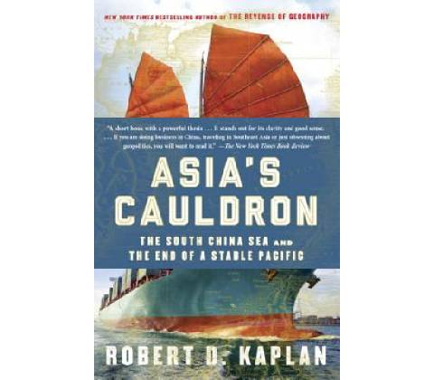 Asia's Cauldron - Kaplan Robert D.