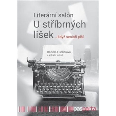 Literární salón U stříbrných lišek … když senioři píší