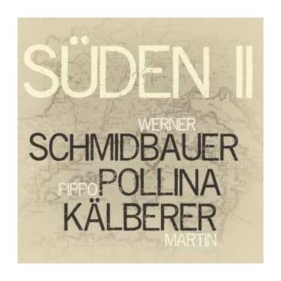 Werner Schmidbauer - Süden II CD