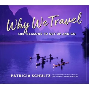 Why We Travel | Patricia Schultz (ISBN: 9781523510979)