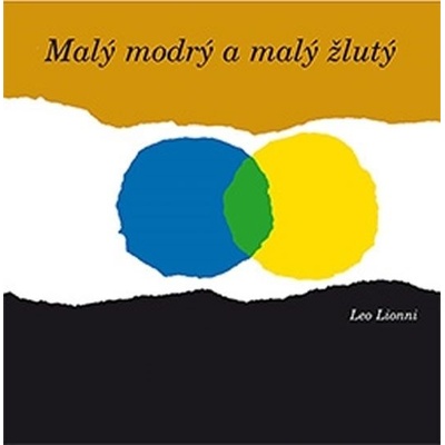 Malý modrý a malý žlutý - Leo Lionni