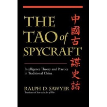 The Tao of Spycraft: Intelligence Theory and Practice in Traditional China Sawyer Ralph D.Paperback