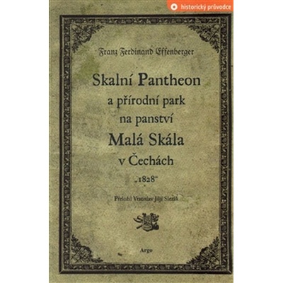 Skalní Pantheon a přírodní park na panství Malá Skála v Čechách