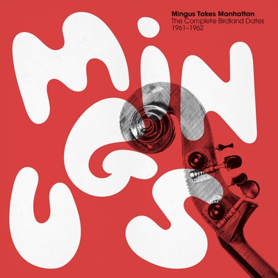 Charles Mingus - Mingus Takes Manhattan (The Complete Birdland Dates 1961 - 1962) (Remastered) (180 g) (4 LP) (5051083188432)