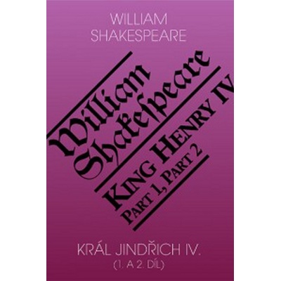 Král Jindřich IV. - 1. a 2. díl / King Henry IV. - Parts 1 and 2