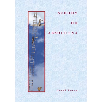 Beran Josef - Schody do absolutna