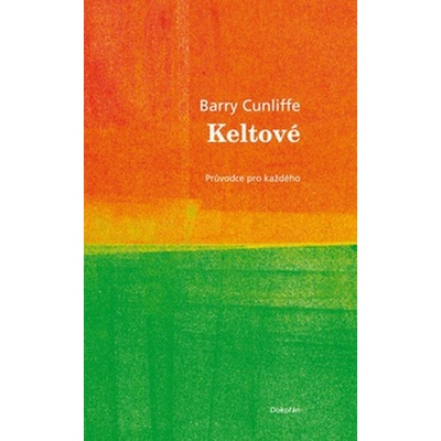Keltové - Barry Cunliffe