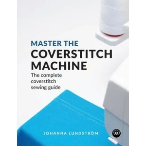 Master the Coverstitch Machine (ISBN: 9789163961519)