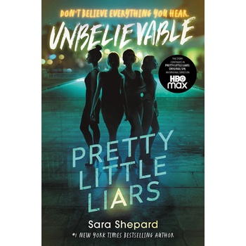 Pretty Little Liars #4: Unbelievable Shepard Sara