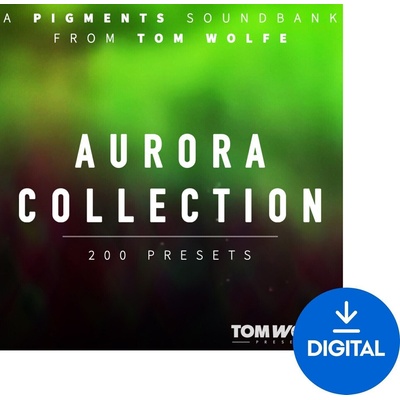 Tom Wolfe Presets Aurora Collection for Pigments (Дигитален продукт)