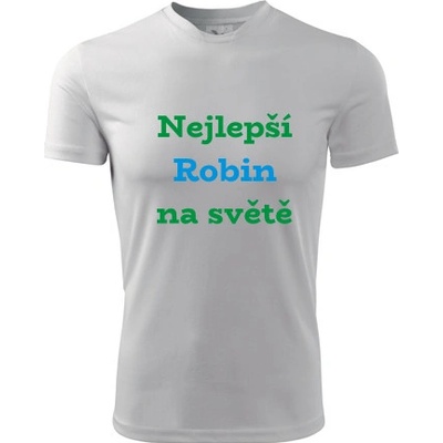 Tričko nejlepší Robin na světě Tričko se jménem bílé
