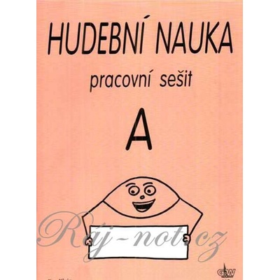 HUDEBNÍ NAUKA A PRACOVNÍ SEŠIT - Klein Eva