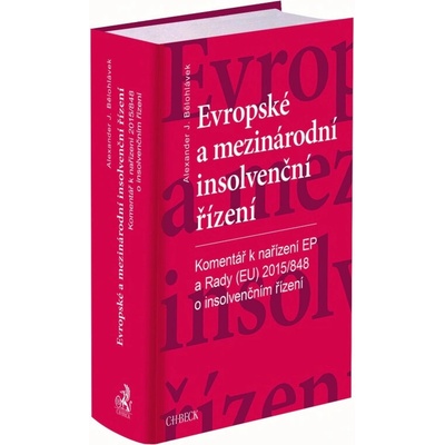 Evropské a mezinárodní insolvenční řízení. Komentář k nařízení Evropského parlamentu a Rady EU č. 2015848 o insolvenčním řízení