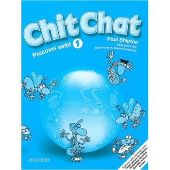 Chit Chat 1 Pracovní sešit - Shipton Paul