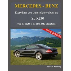 MERCEDES-BENZ, The modern SL cars, The R230 | Bernd S Koehling (ISBN: 9781519225146)
