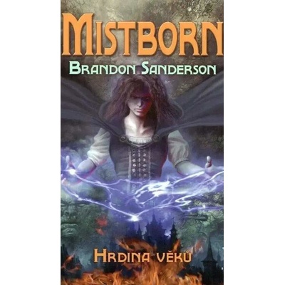 Mistborn 3 - Hrdina věků - Brandon Sanderson