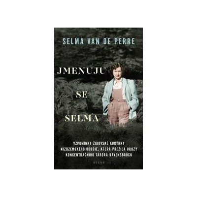 Jmenuju se Selma - Selma van de Perre