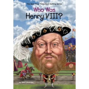 Who Was Henry VIII? | Ellen Labrecque, Jake Murray (ISBN: 9780448488547)