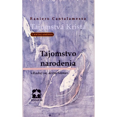 Tajomstvo narodenia - Raduj sa, dcéra Siona