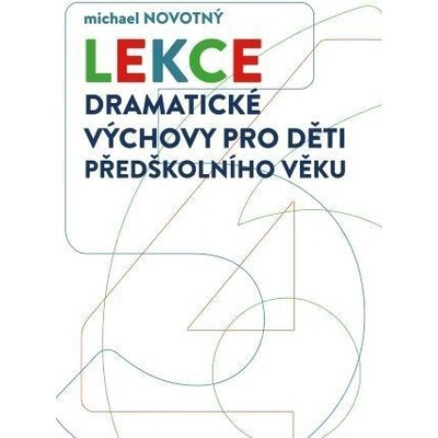 Lekce dramatické výchovy pro děti předškolního věku