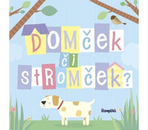 Domček či stromček?