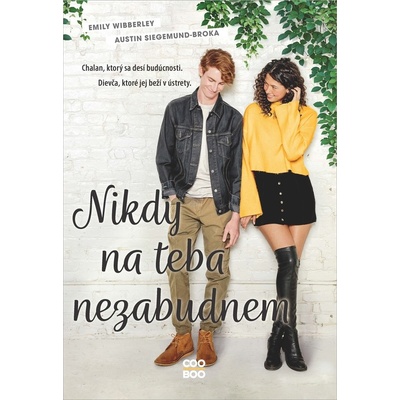 Nikdy na teba nezabudnem - Emily Wibberley, Austin Siegemund-Broka