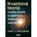 Kvantová teorie vzniku života a tajemství vědomého vesmíru