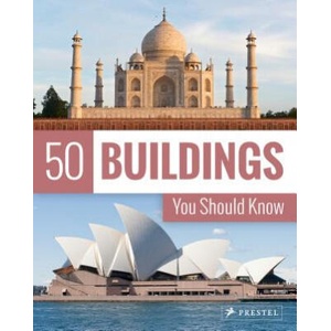 50 Buildings You Should Know | Isabel Kuhl (ISBN: 9783791385884)