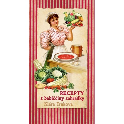 Recepty z babiččiny zahrádky