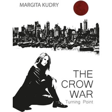 The Crow War - Turning Point - Margita Kudry