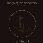 Nat Birchall - Songs Of The Ancestors - Afro Trane Chapter 2 - (LP) (7141043768854)