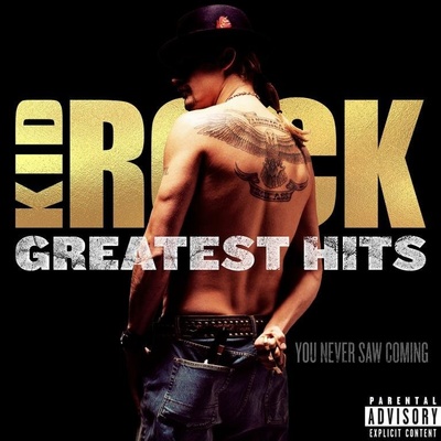 Greatest Hits: You Never Saw Coming - Kid Rock CD