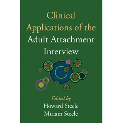 Clinical Applications of the Adult Attachment Interview | Steele