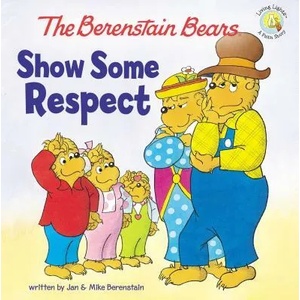 Berenstain Bears Show Some Respect | Mike Berenstain (ISBN: 9780310720867)