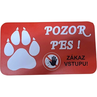 Plastová tabuľka - Pozor pes, zákaz vstupu!