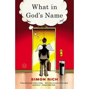 What in God's Name | Simon Rich (ISBN: 9780316250559)