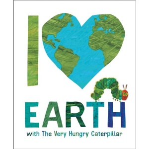 I Love Earth with the Very Hungry Caterpillar (ISBN: 9798217141722)