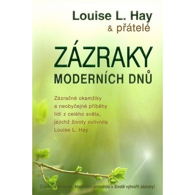 Zázraky moderních dnů - Louise L. Hayová