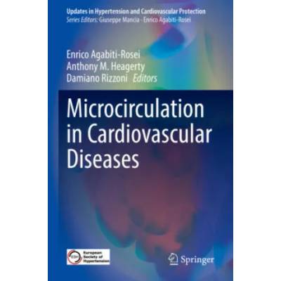 Microcirculation in Cardiovascular Diseases | Damiano Rizzoni, Anthony M. Heagerty
