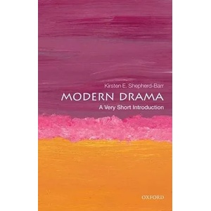 Modern Drama: A Very Short Introduction | Kirsten Shepherd-Barr (ISBN: 9780199658770)