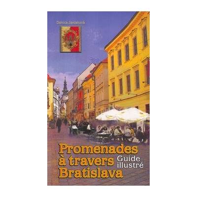 Promenades a Travers Bratislava