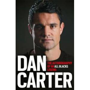 Dan Carter: The Autobiography of an All Blacks Legend | Dan Carter (2016)