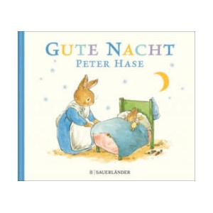 Gute Nacht Peter Hase | Beatrix Potter, Cordula Borawski (ISBN: 9783737356848)
