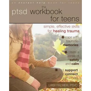 PTSD Workbook for Teens | Libbi Palmer (2012)