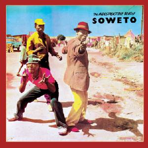 Various Artists - The Indestructible Beat Of Soweto (Reissue) (LP) (016351433312)