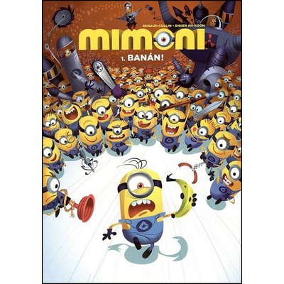 Mimoni - První várka banánů